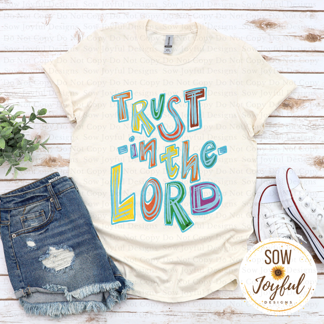 Trust In The Lord •Completed Tee•