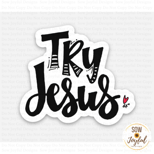 Try Jesus, Vinyl Sticker