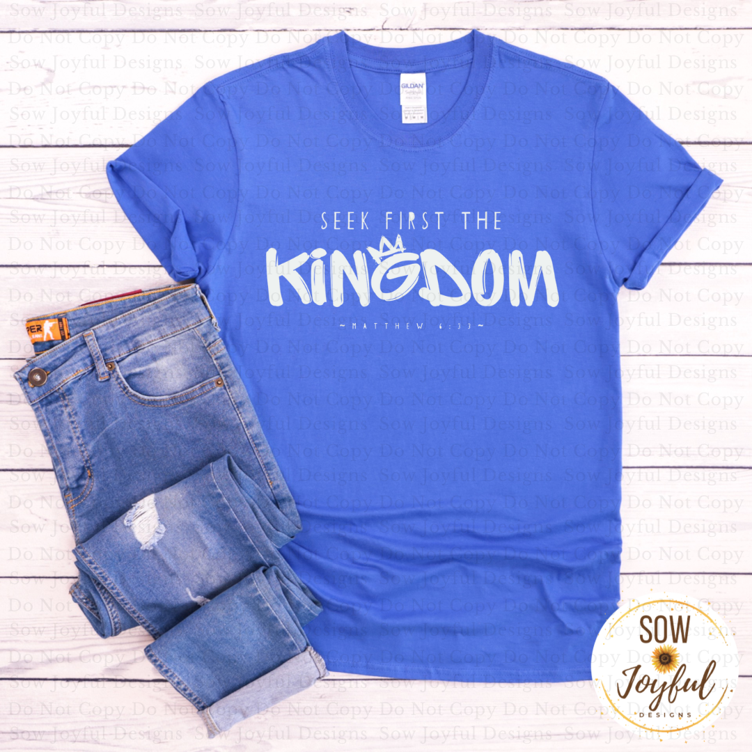 Seek First the Kingdom •Completed Tee•