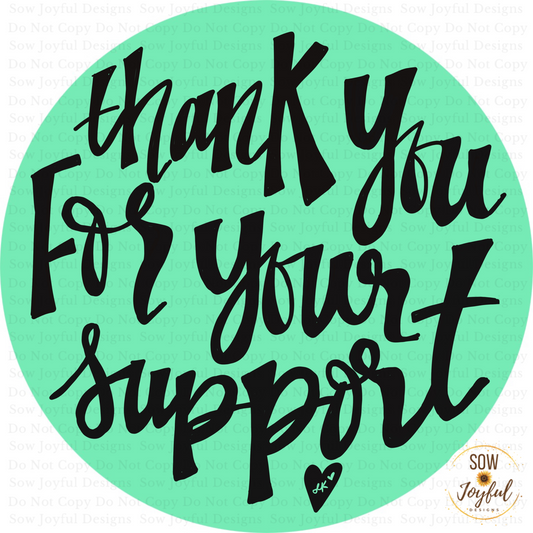 Thank You For Your Support • Thermal Printed Stickers 2”, Set of 50