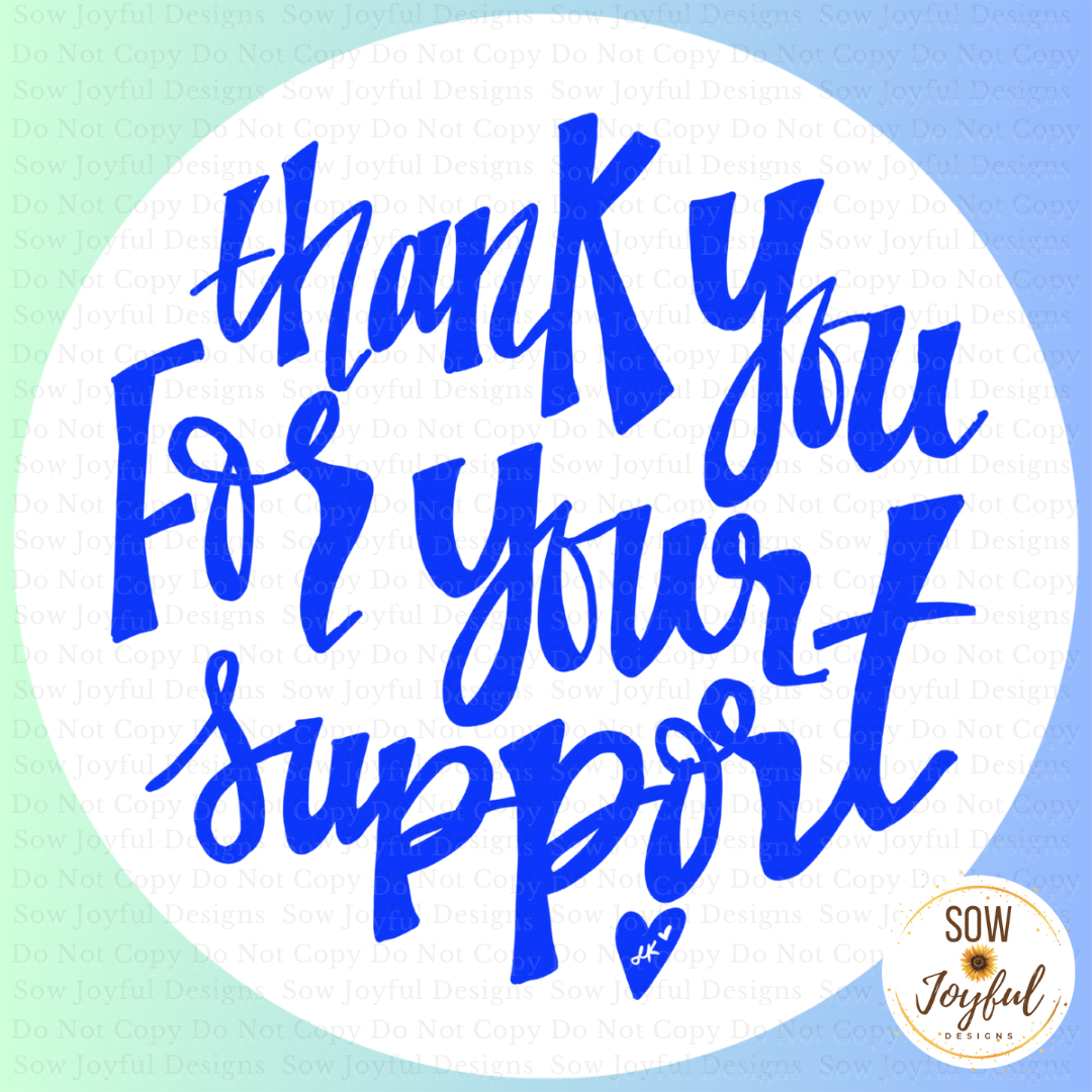 Thank You For Your Support • Thermal Printed Stickers 2”, Set of 50