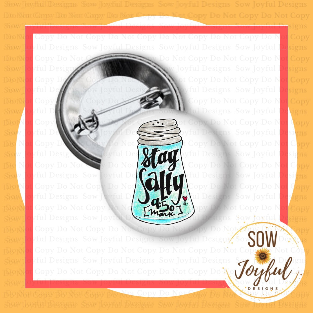 Stay Salty, 1.25” Button