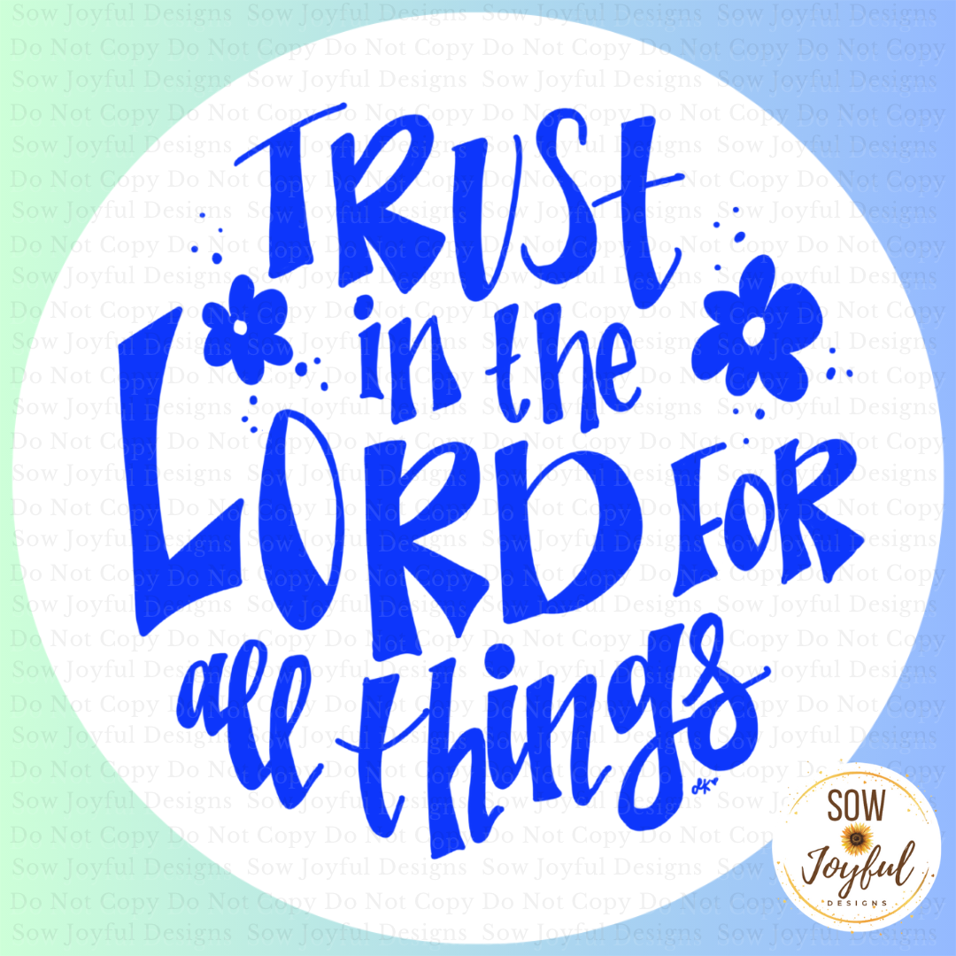 Trust in the Lord •Thermal Printed Stickers 2”, Set of 50